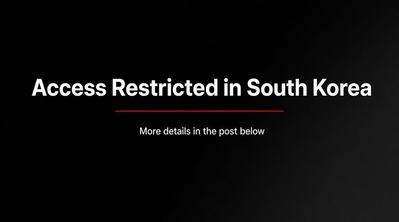 Important Notice: Access Restricted in South Korea